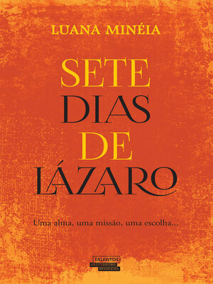 cover image of Sete Dias de Lazaro--Uma alma,Uma missão,Uma escolha...